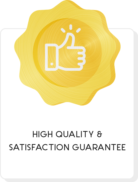 High Quality and Satisfaction Guarantee