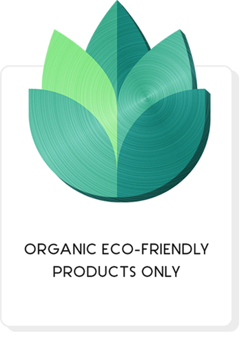 Organic Eco-Friendly Products Only